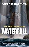 Waterfall: Christian Romantic Mystery