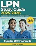 LPN Study Guide 2025–2026: Comprehensive Review with 500+ Practice Questions and Detailed Explanations for the Licensed Practical Nurse Exam (4 Full-Length Exams)
