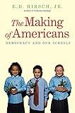 The Making of Americans: Democracy and Our Schools