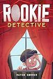 Rookie Detective: A Mystery Adventure Chapter Book for Kids to Boost Critical Thinking, Courage, and Confidence (Chapter Books for 2nd, 3rd, and 4th Graders)