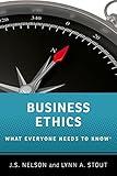 Business Ethics: What Everyone Needs to Know (What Everyone Needs To KnowRG)