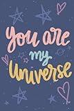 You are My Universe: Love Wishes Perfect Gift Ideas Composition Notebook Wide Ruled for Couples, Anniversary, Birthday, Mother & Fathers Day from ... Son, Husband, Wife Memorial Keepsake Journal