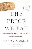 The Price We Pay: What Broke American Health Care--and How to Fix It