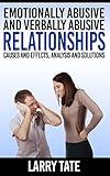 Emotionally Abusive And Verbally Abusive Relationships: Causes And Effects, Analysis And Solutions