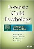 Forensic Child Psychology: Working in the Courts and Clinic