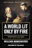 A World Lit Only by Fire: The Medieval Mind and the Renaissance: Portrait of an Age