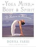 Yoga Mind, Body & Spirit: A Return to Wholeness