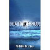 The Other Side: Stories From the Afterlife