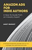 Amazon Ads for Indie Authors: A How-to Guide from an Industry Expert