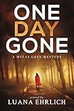 One Day Gone: A Mylas Grey Mystery (Mylas Grey Mysteries)