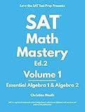 SAT Math Mastery: Essential Algebra 1 & Algebra 2