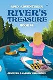River's Treasure: A children's adventure book (Apex Adventures)
