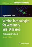 Vaccine Technologies for Veterinary Viral Diseases: Methods and Protocols (Methods in Molecular Biology)