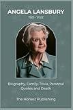 ANGELA LANSBURY: Biography, Family, Trivia, Personal Quotes and Death (Biographies of Actors and Actresses)