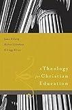 A Theology for Christian Education