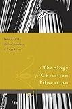 A Theology for Christian Education