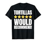 Funny Tortillas Joke And Flatbread Pun Burritos T-Shirt