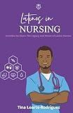 Latinos in Nursing: Invisible No More: The Legacy and Honor of Latino Nurses