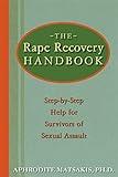 The Rape Recovery Handbook: Step-by-Step Help for Survivors of Sexual Assault