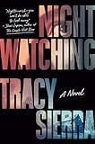 Nightwatching: Fallon Book Club Pick (A Novel)
