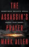The Assassin's Prayer: An Action Adventure Thriller (The Assassins Book 1)
