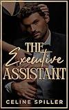 The Executive Assistant: A female CEO/male assistant workplace romance (City Loves Book 1)