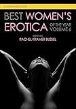 Best Women's Erotica of the Year, Volume 6 (Best Women's Erotica Series)