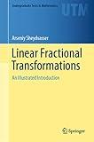 Linear Fractional Transformations: An Illustrated Introduction (Undergraduate Texts in Mathematics)