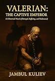 Valerian: The Captive Emperor