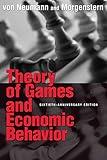 Theory of Games and Economic Behavior: 60th Anniversary Commemorative Edition (Princeton Classic Editions)