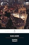Capital: Volume I (Das Kapital series Book 1)