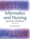 Informatics and Nursing: Opportunities and Challenges
