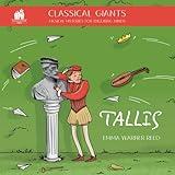 Classical Giants: Tallis: Musical Histories for Enquiring Minds (Classical Giants: Musical Histories for Enquiring Minds)