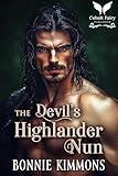 The Devil Highlander’s Nun: A Medieval Historical Romance Novel (Nuns of the Highlands Book 1)