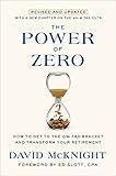 The Power of Zero, Revised and Updated: How to Get to the 0% Tax Bracket and Transform Your Retirement