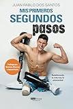 Mis primeros segundos pasos: Redefiniendo la vida tras la adversidad (Spanish Edition)