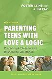 Parenting Teens with Love and Logic: Preparing Adolescents for Responsible Adulthood