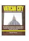 VATICAN CITY COMPREHENSIVE TRAVEL GUIDE 2024 (THE LOCAL GUIDE)