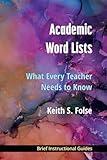 Academic Word Lists: What Every Teacher Needs to Know (BIGs (Brief Instructional Guides))