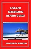 LCD-LED TELEVISION REPAIR GUIDE