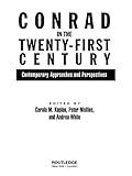 Conrad in the Twenty-First Century: Contemporary Approaches and Perspectives