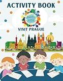 Travel Activities for Kids - PRAGUE: Age 5-12 Activity Book: A fun way to engage kids when travelling abroad (Whizz Kids Visit...)
