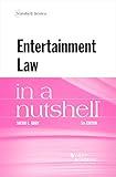 Entertainment Law in a Nutshell (Nutshells)