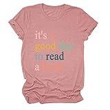 It's A Good to Read A Book Shirts for Women Funny Teacher T Shirts Reading Lovers Gifts Short Sleeve Tops Librarian Shirt Rose Pink