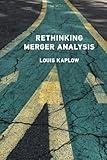 Rethinking Merger Analysis