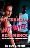 Interracial Hotwife Experience: First Time Shared By Her Husband (Hotwife Short Stories)