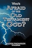 Who's Afraid of the Old Testament God?
