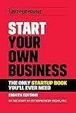 Start Your Own Business: The Only Startup Book You'll Ever Need