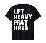 Lift Heavy Pray Hard, Gym Christian Gift For Christian T-Shirt