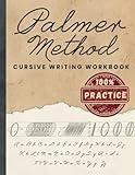 Palmer Method Cursive Writing Workbook 100% Practice: Master Calligraphy, Penmanship, and Handwriting with the Classic Palmer Method